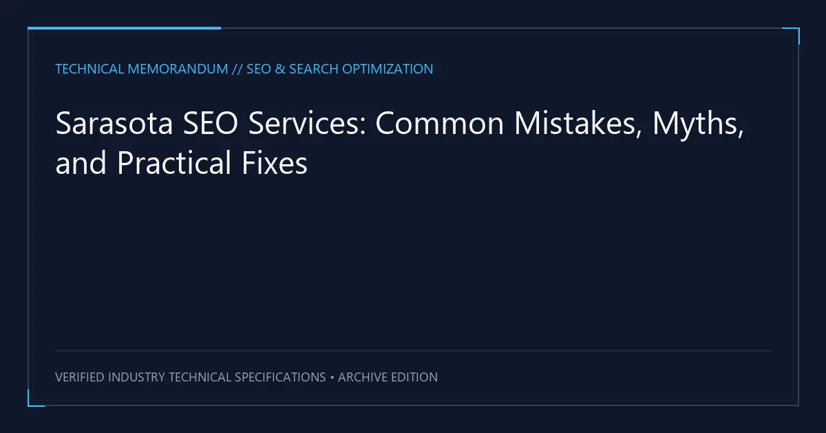 Sarasota SEO Services: Common Mistakes, Myths, and Practical Fixes
